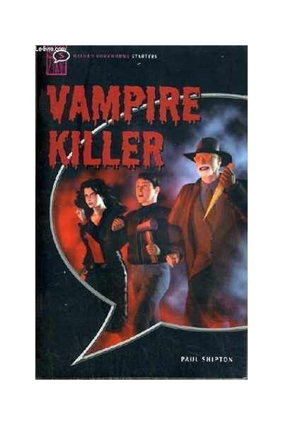 Oxford Bookworms Starters. Vampire Killer